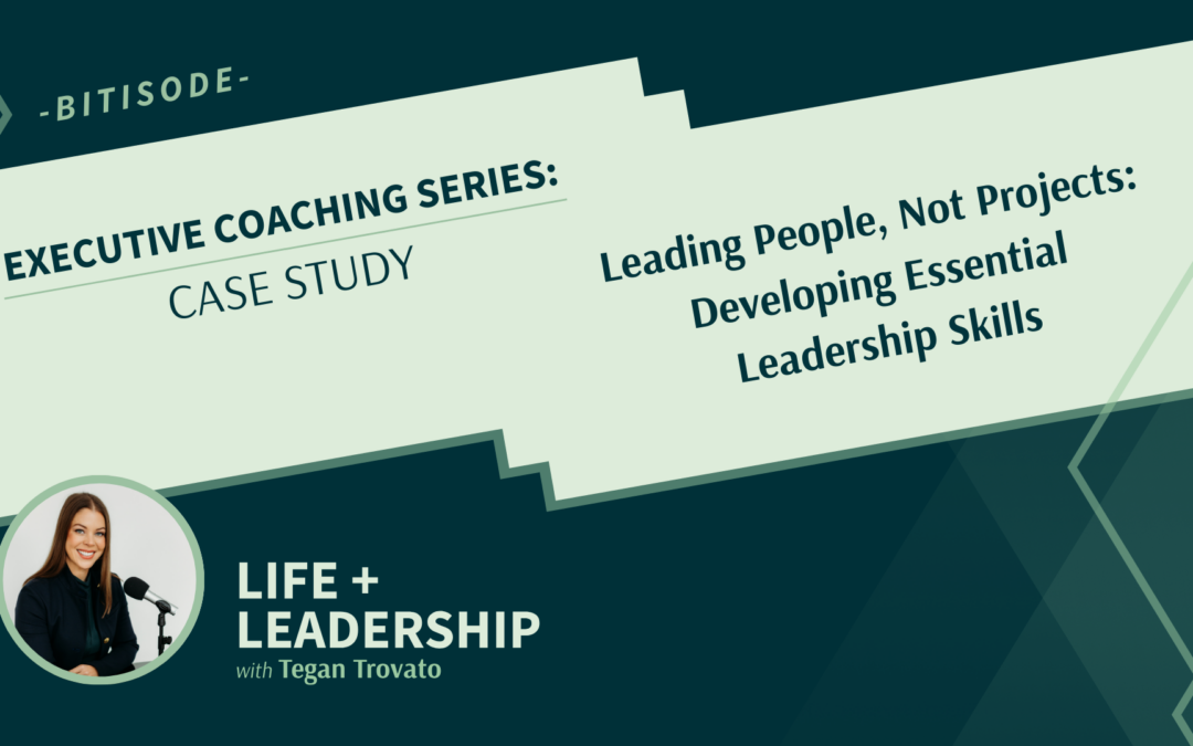 Leading People, Not Projects: Developing Essential Leadership Skills